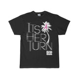 MCH It's Her Turn  Breast Cancer Awareness unisex Short Sleeve Tee