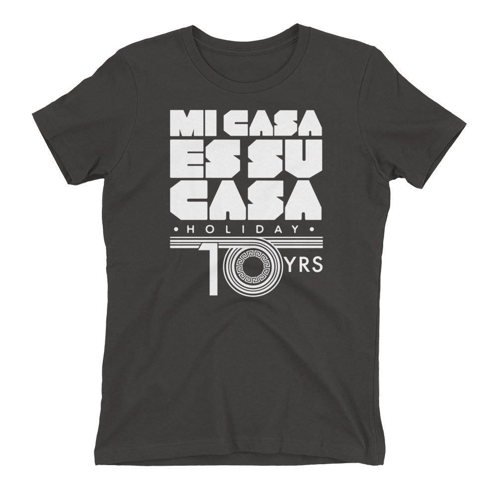 Mi Casa Es Su Casa 1O yr Anniversary Women's t-shirt